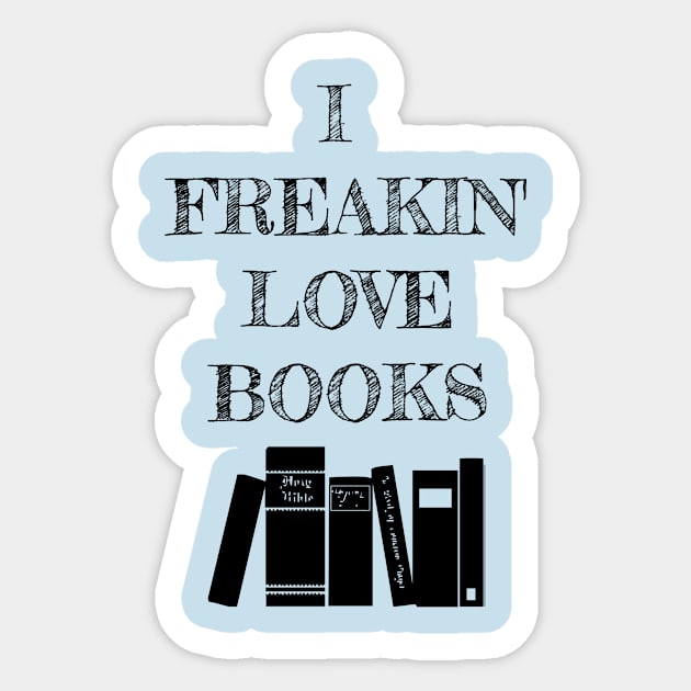 I Freakin' Love Books Sticker by Carol Oliveira